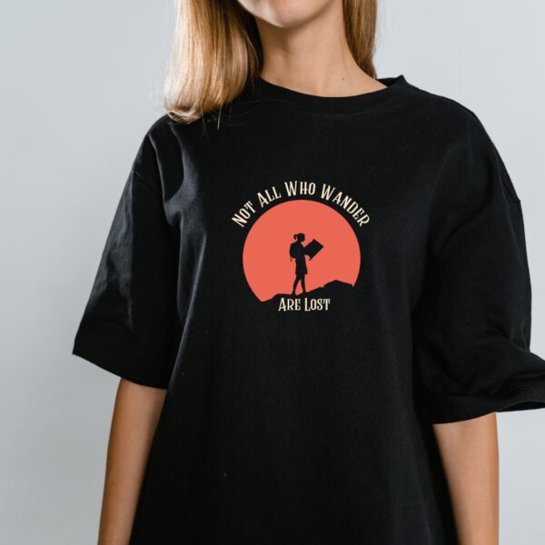 Not All Who Wander Are Lost | Oversized Unisex Tee